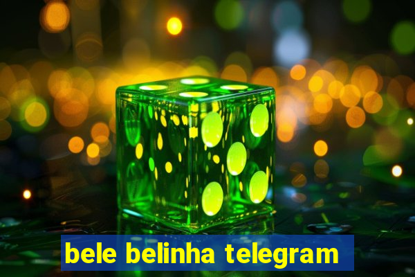 bele belinha telegram